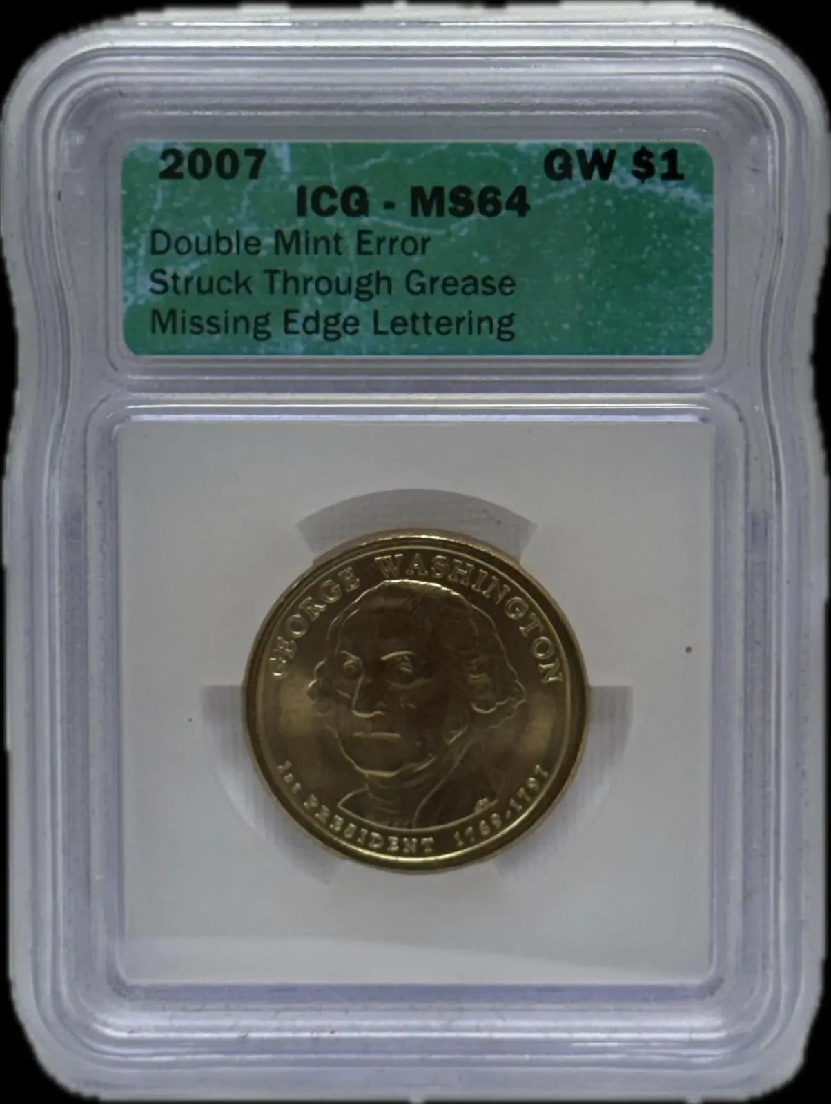 2007 ICG MS64 Double Mint Error Struck Through Grease with Missing Edge Lettering Coin Hub