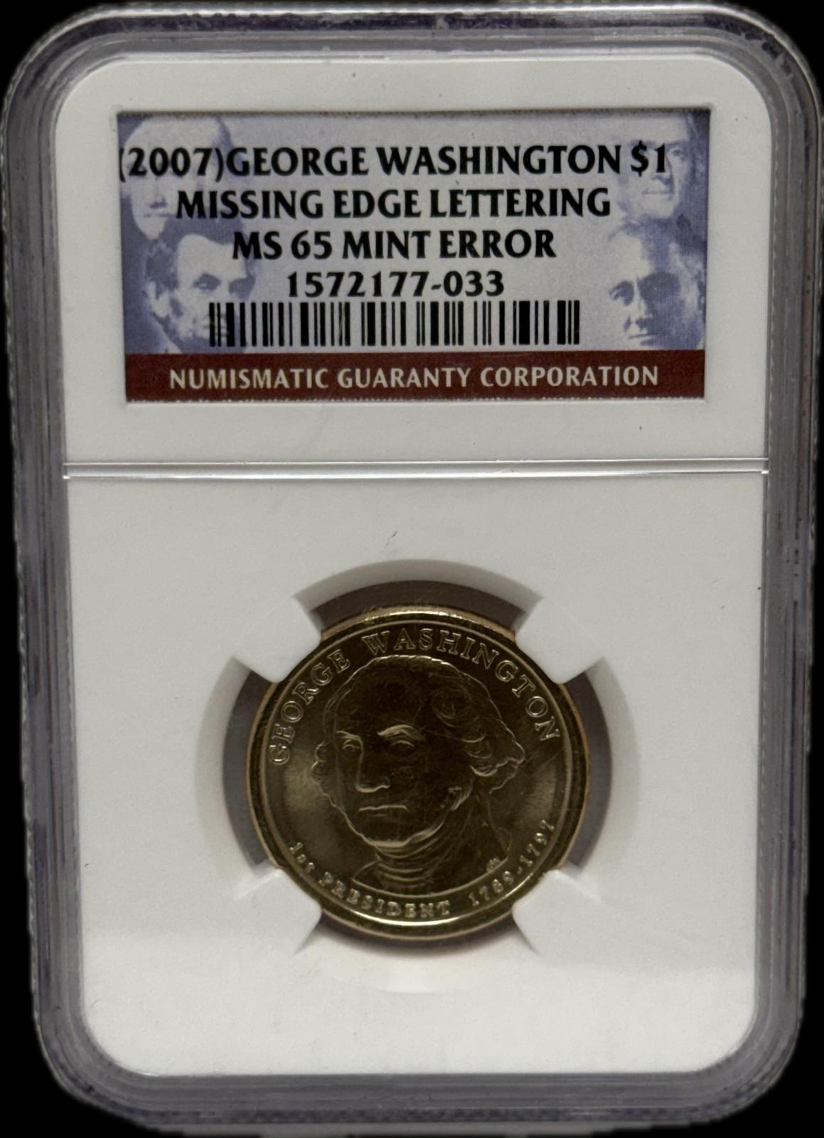 2007-S George Washington $1 Missing Edge Lettering MS65 Mint Error