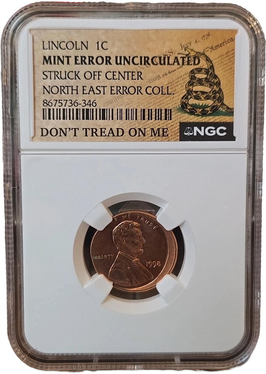 1998 P Lincoln Cent. Mint Error Uncirculated Struck Off Center. Don't Tread On Me