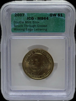2007 ICG MS64 Double Mint Error Struck Through Grease with Missing Edge Lettering