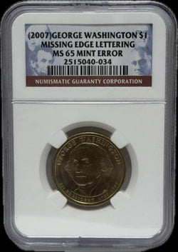 2007-S George Washington $1 Missing Edge Lettering MS65 – Rare Mint Error Coin