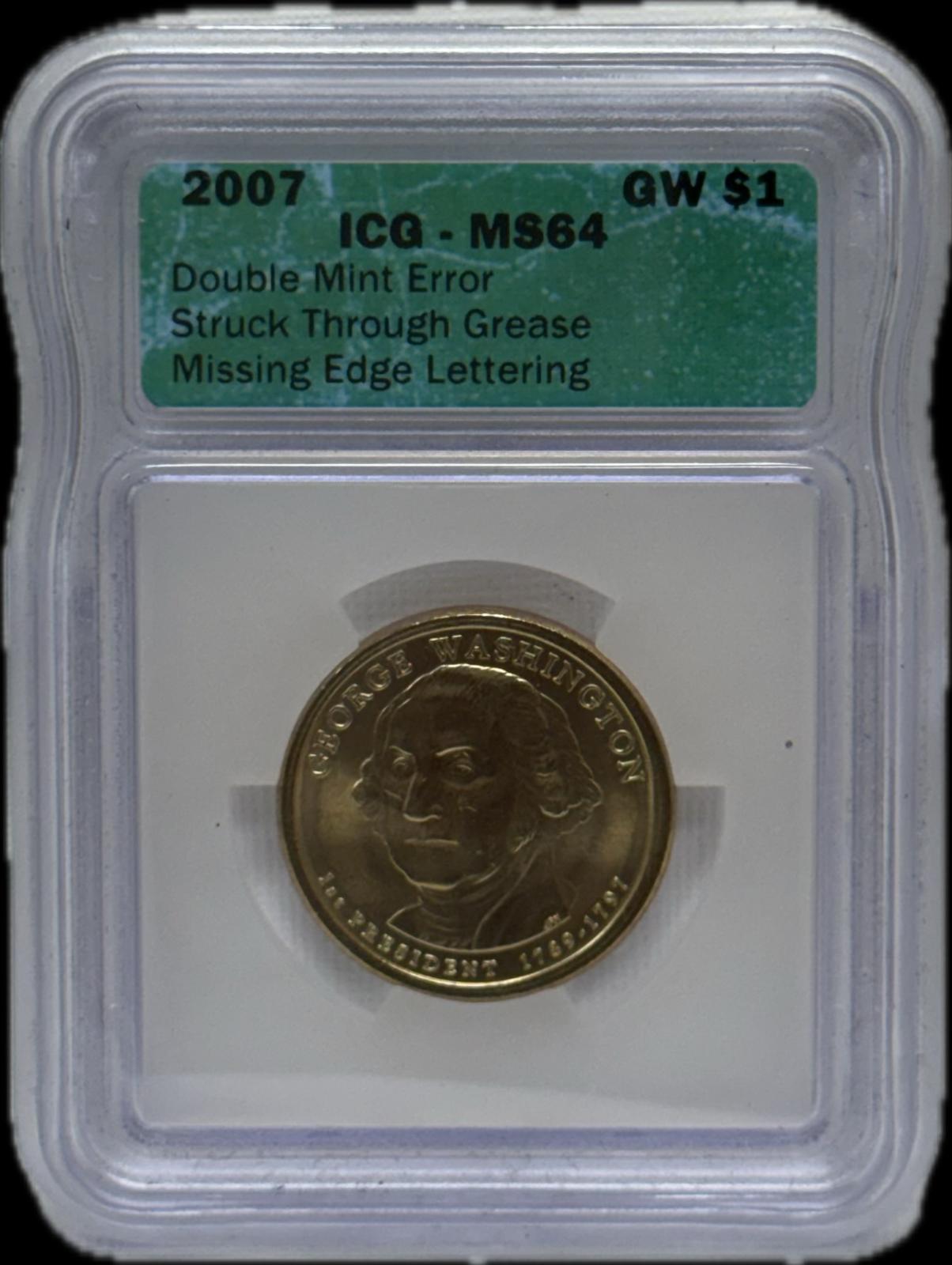 2007 ICG MS64 Double Mint Error Struck Through Grease Missing Edge Lettering